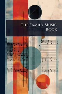 The Family Music Book - (Paperback or Softback) The Family Music Book - (Paperback or Softback)