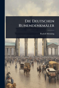 Die Deutschen Runendenkmäler - (Paperback or Softback)