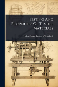 Testing And Properties Of Textile Materials - (Paperback or Softback) Testing And Properties Of Textile Materials - (Paperback or Softback)