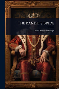 The Bandit's Bride - (Paperback or Softback) The Bandit's Bride - (Paperback or Softback)