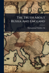 The Truth About Russia And England - (Paperback or Softback)