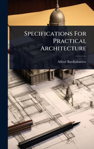Specifications For Practical Architecture - (Hardback or Cased Book) Specifications For Practical Architecture - (Hardback or Cased Book)