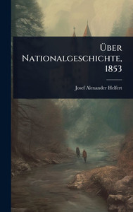 Über Nationalgeschichte, 1853 - (Hardback or Cased Book) Über Nationalgeschichte, 1853 - (Hardback or Cased Book)
