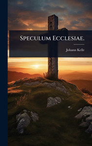 Speculum Ecclesiae. - (Hardback or Cased Book) Speculum Ecclesiae. - (Hardback or Cased Book)