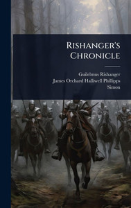 Rishanger's Chronicle - (Hardback or Cased Book) Rishanger's Chronicle - (Hardback or Cased Book)