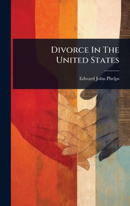 Divorce In The United States - (Hardback or Cased Book)