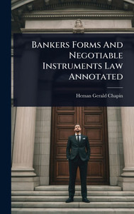 Bankers Forms And Negotiable Instruments Law Annotated - (Hardback or Cased Book)