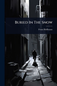 Buried In The Snow - (Paperback or Softback)