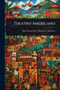 Theatro Americano - (Paperback or Softback) Theatro Americano - (Paperback or Softback)