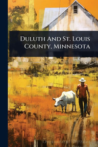 Duluth And St. Louis County, Minnesota - (Paperback or Softback)