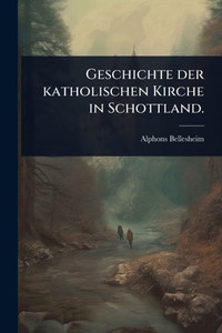 Geschichte der katholischen Kirche in Schottland. - (Paperback or Softback)