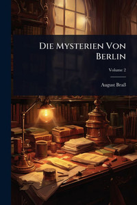 Die Mysterien Von Berlin - (Paperback or Softback) Die Mysterien Von Berlin - (Paperback or Softback)