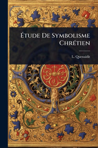 Étude De Symbolisme ChrÃ(c)tien - (Paperback or Softback) Étude De Symbolisme ChrÃ(c)tien - (Paperback or Softback)