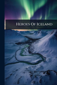 Heroes Of Iceland - (Paperback or Softback)