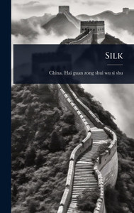 Silk - (Hardback or Cased Book) Silk - (Hardback or Cased Book)
