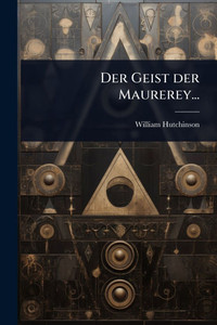 Der Geist der Maurerey... - (Paperback or Softback) Der Geist der Maurerey... - (Paperback or Softback)