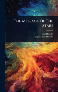 The Message Of The Stars - (Hardback or Cased Book)