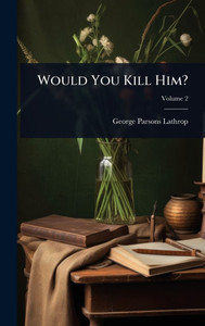 Would You Kill Him? - (Hardback or Cased Book) Would You Kill Him? - (Hardback or Cased Book)