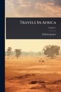 Travels In Africa - (Paperback or Softback) Travels In Africa - (Paperback or Softback)