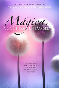 Mágica. Você é isso. Então seja. (Portuguese) Mágica. Você é isso. Então seja. (Portuguese)
