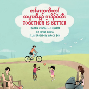 Together Is Better (Karen (Sgaw)-English): တၢ်မၤသကိးတၢ်တပူ&# Together Is Better (Karen (Sgaw)-English): တၢ်မၤသကိးတၢ်တပူ&#