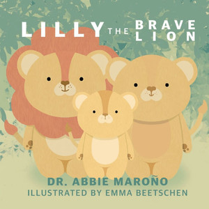 Lilly the Brave Lion Lilly the Brave Lion
