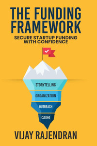 The Funding Framework: Secure Startup Funding With Confidence - (Paperback or Softback) The Funding Framework: Secure Startup Funding With Confidence - (Paperback or Softback)