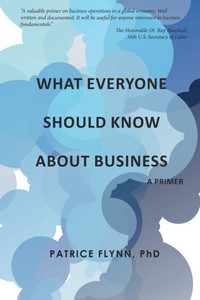 What Everyone Should Know About Business: A Primer