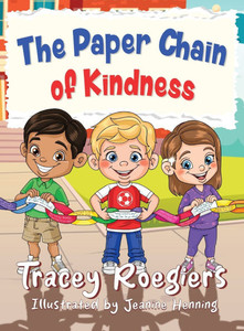 The Paper Chain of Kindness - (Hardback or Cased Book) The Paper Chain of Kindness - (Hardback or Cased Book)