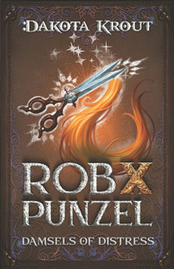 Rob X Punzel: A Clean Romantasy LitRPG Adventure Rob X Punzel: A Clean Romantasy LitRPG Adventure