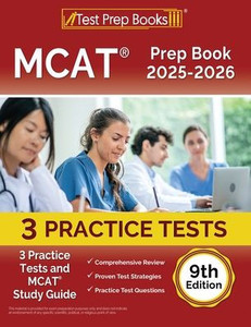 MCAT Prep Book 2025-2026: 3 Practice Tests and MCAT Study Guide [9th Edition]