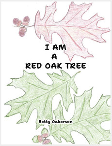 I Am a Red Oak Tree - (Paperback or Softback) I Am a Red Oak Tree - (Paperback or Softback)