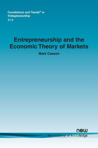 Entrepreneurship and the Economic Theory of Markets Entrepreneurship and the Economic Theory of Markets