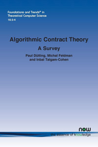 Algorithmic Contract Theory: A Survey Algorithmic Contract Theory: A Survey