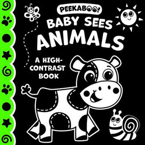 Peekaboo! Baby Sees Animals (a High Contrast Book) Peekaboo! Baby Sees Animals (a High Contrast Book)