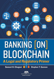 Banking [On] Blockchain: A Legal and Regulatory Primer
