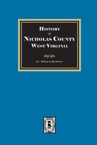 History of Nicholas County, West Virginia History of Nicholas County, West Virginia