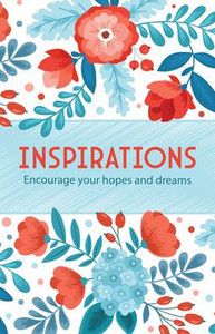 Inspirations: Encourage Your Hopes and Dreams Inspirations: Encourage Your Hopes and Dreams