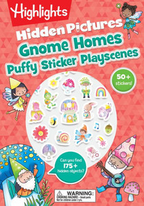 Gnome Homes Hidden Pictures Puffy Sticker Playscenes: 175 Hidden Objects to Find and Over 50 Puffy Stickers to Decorate in This Fantasy Puzzle and Maz