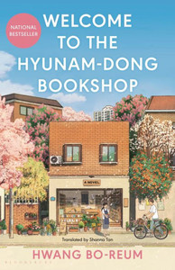 Welcome to the Hyunam-Dong Bookshop: The Heart-Warming Korean Sensation Welcome to the Hyunam-Dong Bookshop: The Heart-Warming Korean Sensation