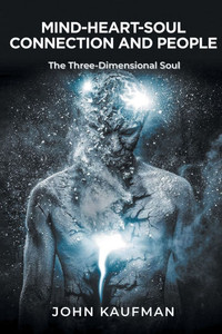Mind-Heart-Soul Connection and People - (Paperback or Softback) Mind-Heart-Soul Connection and People - (Paperback or Softback)