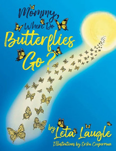Mommy, Where Do Butterflies Go? - (Paperback or Softback) Mommy, Where Do Butterflies Go? - (Paperback or Softback)