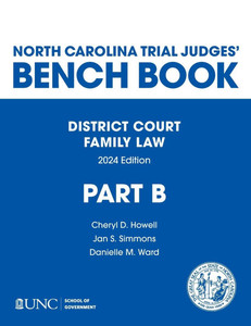 North Carolina Trial Judges' Bench Book, District Court, Family Law: Part B - Chapters 5-12