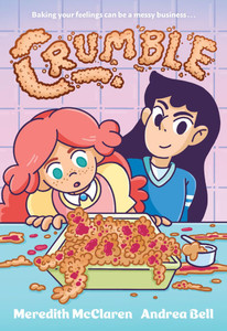 Crumble (a Graphic Novel) - (Paperback or Softback) Crumble (a Graphic Novel) - (Paperback or Softback)
