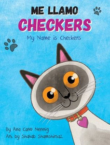 Me Llamo Checkers - (Hardback or Cased Book) Me Llamo Checkers - (Hardback or Cased Book)