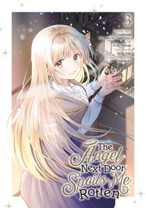 The Angel Next Door Spoils Me Rotten 03 (Manga) The Angel Next Door Spoils Me Rotten 03 (Manga)