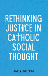 Rethinking Justice in Catholic Social Thought