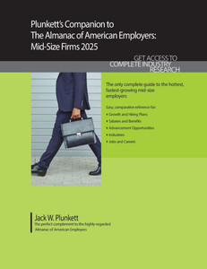 Plunkett's Companion to The Almanac of American Employers 2025: Market Research, Statistics and Trends Pertaining to America's Hottest Mid-Size Employ