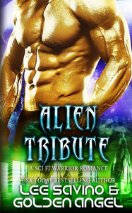 Alien Tribute: A sci fi warrior romance