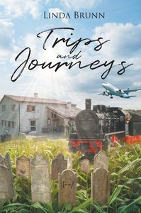 Trips and Journeys
